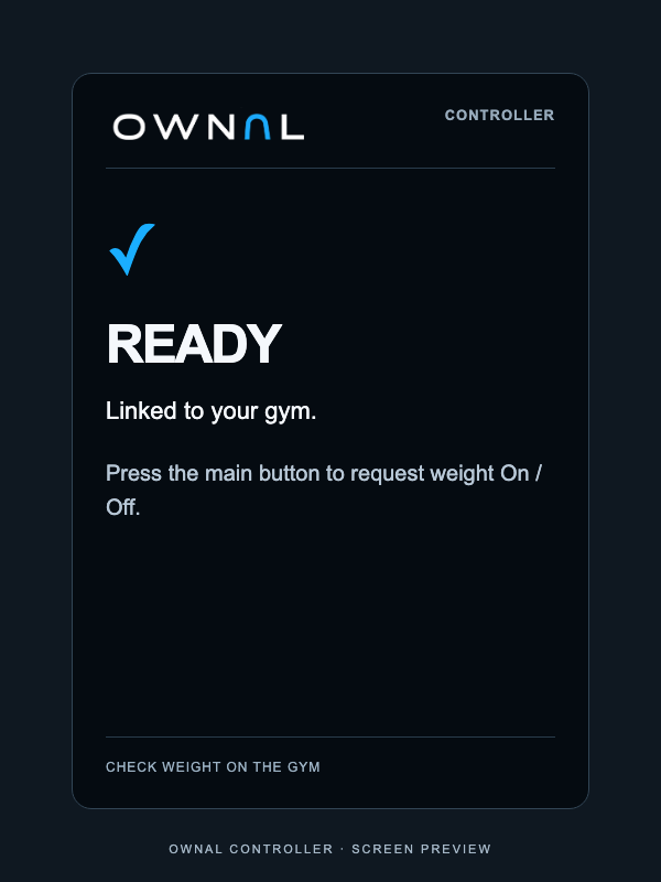 OWNAL connected screen: READY, linked to your gym. Check weight on the gym.